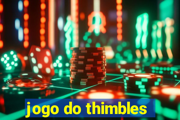 jogo do thimbles